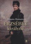 Brigitte Hamann - Erzs�bet kir�lyn�