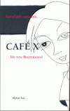 Karafi�th Orsolya - Caf� X