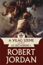 Robert Jordan - A Vil�g Szeme - els� k�tet