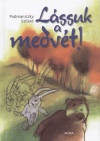 Podmaniczky Szil�rd - L�ssuk a medv�t!