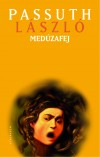 Passuth L�szl� - Med�zafej