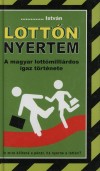 ... Istv�n - Lott�n nyertem