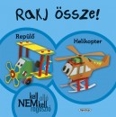  - Rakj �ssze! - Rep�l�, Helikopter