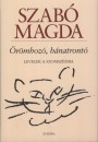 Szab� Magda - �r�mhoz�, b�natront�