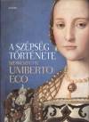 Umberto(Szerk.) Eco - Girolamo De(Szerk.) Michele - A sz�ps�g t�rt�nete