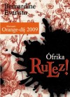 Bernardine Evaristo - �frika Rulez!