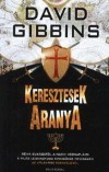David Gibbins - Keresztesek aranya
