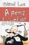 Erlend Loe - A p�nz bajjal j�r