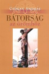Cs�kay Andr�s - B�tors�g az �r�mh�z