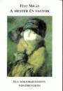 F�st Mil�n - A mester �n vagyok