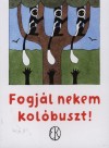 Gerald Durrell - Fogj�l nekem kol�buszt!