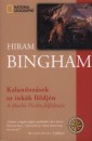 Hiram Bingham - Kalandoz�sok az ink�k f�ldj�n