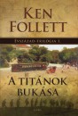 Ken Follett - A Tit�nok buk�sa