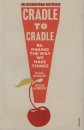Michael Braungart - William Mcdonough - Crandle to Crandle