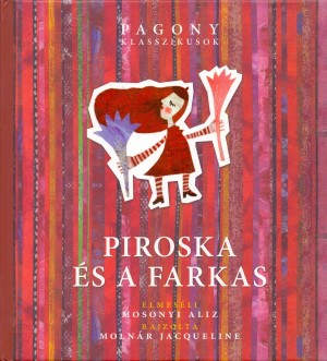 Mosonyi Aliz - Piroska �s a farkas