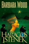 Barbara Wood - Haragos istenek