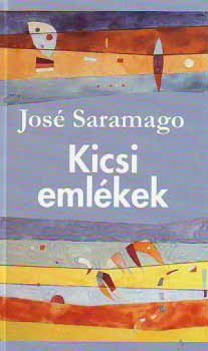 Jos� Saramago - Kicsi eml�kek