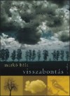 Mark� B�la - Visszabont�s