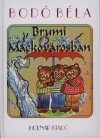 Bod� B�la - Brumi Mack�v�rosban