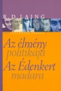 Ronald David Laing - Az �lm�ny politik�ja - Az �denkert madara