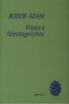 Bodor �d�m - Vissza a f�lesbagolyhoz