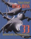 Sz�cs J�zsef - Near Miss - 33 szerencs�s rep�l�esem�ny