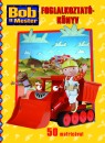 Tomann� Jank� Katalin(Szerk.) - Bob a Mester - Foglalkoztat�k�nyv