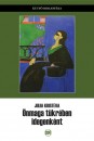 Julia Kristeva - �nmaga t�kr�ben idegenk�nt