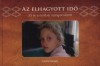 Csoma Gergely - Az elhagyott id� - 33 �v a moldvai cs�ng�k k�z�tt