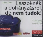 Allen Carr - Szil�gyi Tibor - Leszokn�k a doh�nyz�sr�l, de nem tudok!