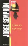 Jorge Semprun - H�sz �v, egy nap