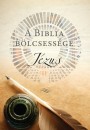 Kate(Szerk.) Kirkpatrick - A Biblia b�lcsess�ge - J�zus