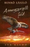 Benk� L�szl� - A megszerzett f�ld