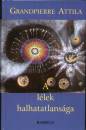Grandpierre Attila - A l�lek halhatatlans�ga