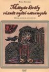 K�ka Roz�lia - M�ty�s kir�ly r�zs�t nyit� ostornyele