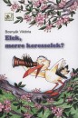 Bosny�k Vikt�ria - Elek, merre keresselek?