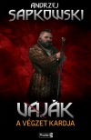 Andrzej Sapkowski - Vaj�k II. - A v�gzet kardja