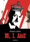 G�sp�r L�szl� - Mi, I. Adolf
