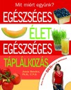 Jonny Bowden - Eg�szs�ges �let, eg�szs�ges t�pl�lkoz�s