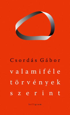 Csord�s G�bor - Valamif�le t�rv�nyek szerint