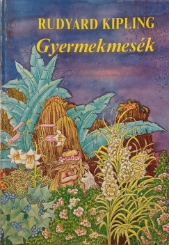 Rudyard Kipling - Gyermekmesk