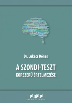 Dr. Lukcs Dnes - A Szondi-teszt korszer rtelmezse