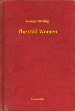 George Gissing - The Odd Women