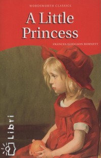 Frances Hodgson Burnett - A Little Princess