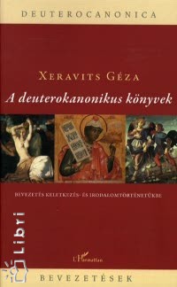 Xeravits Gza - A deuterokanonikus knyvek