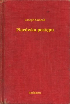 Joseph Conrad - Conrad Joseph - Placwka postpu