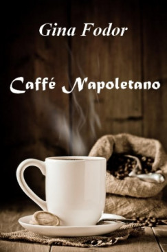 Fodor Gina - Caff Napoletano