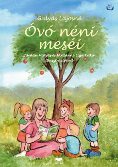 Gulyás Lajosné - Óvó néni meséi