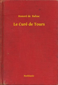 Honoré De Balzac - Le Curé de Tours