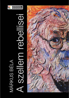 M�rkus B�la - A szellem rebellisei